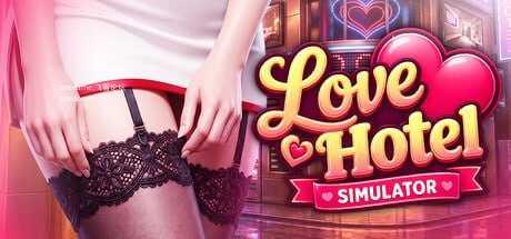 爱情酒店模拟器/LOVE Hotel Simulator PC端 官中高清版